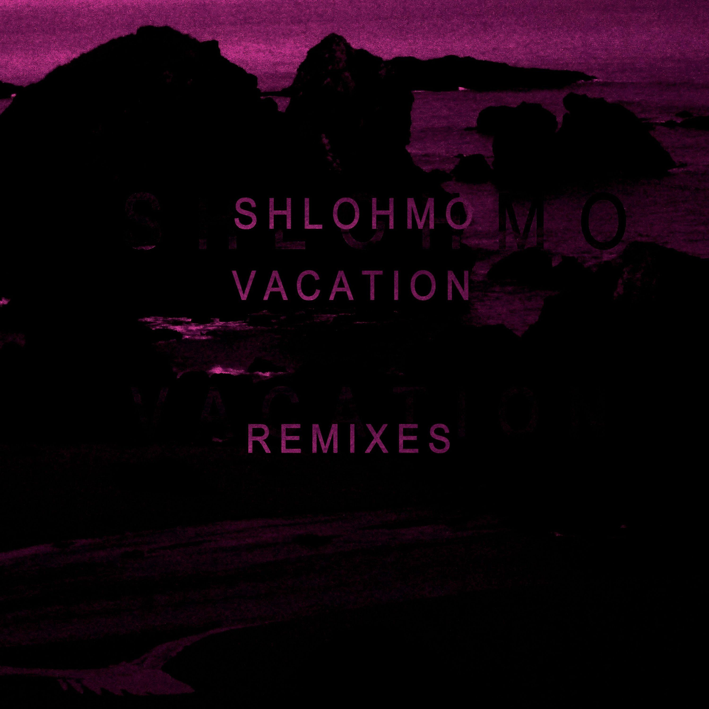 Vacation - EP (Remixes)