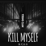 Kill MySelf专辑