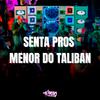 DJ NAMIKI - Senta Pros Menor do Taliban