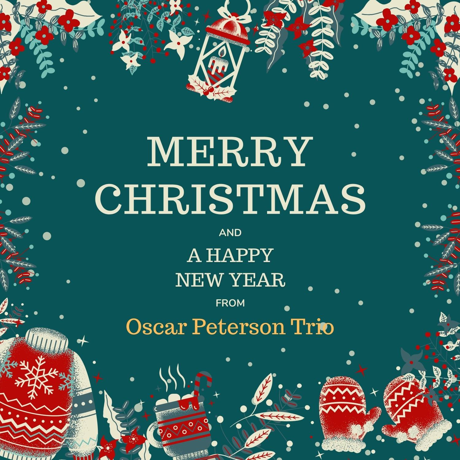 Merry Christmas and a Happy New Year from Oscar Peterson Trio