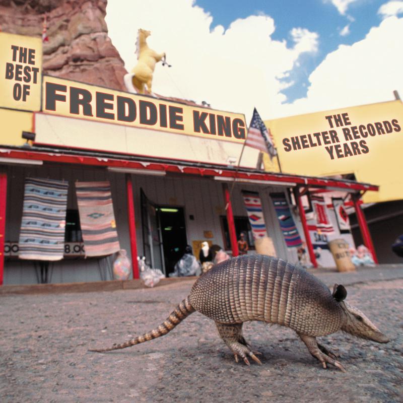 The Best Of Freddie King: The Shelter Years专辑