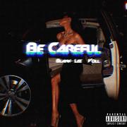 Be Careful(Prod. YOUNGBING & Riven77Beat)