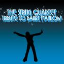 String Quartet Tribute to Barry Manilow专辑