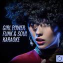 Girl Power Funk & Soul Karaoke专辑