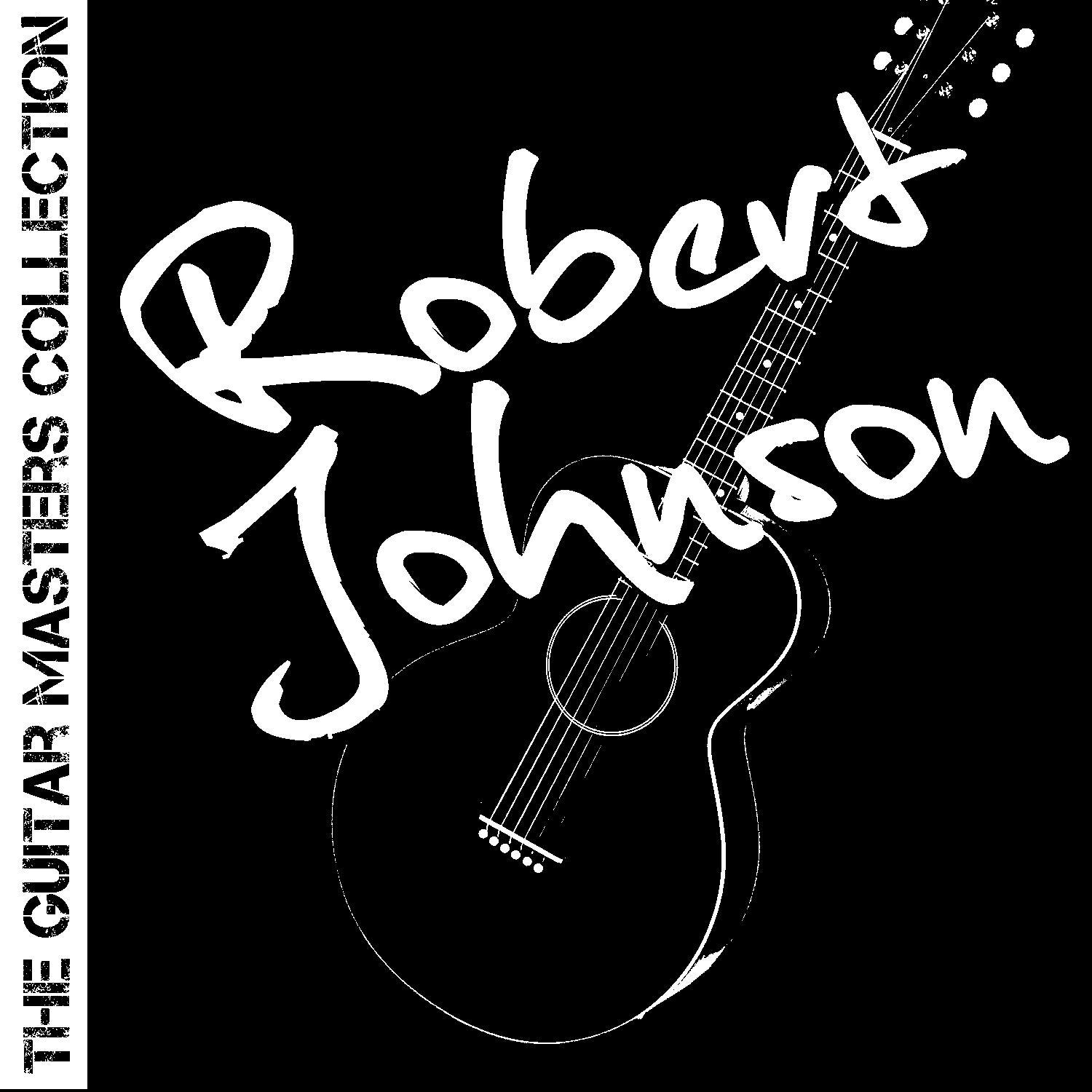 The Guitar Masters Collection: Robert Johnson
