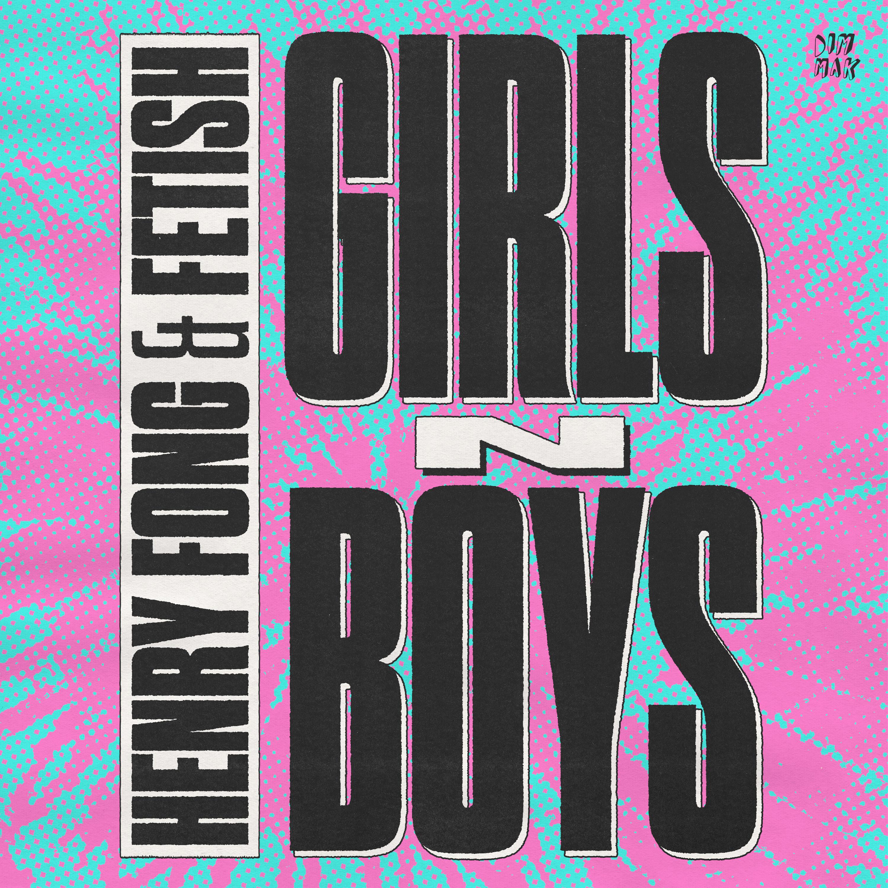 Henry Fong & FETISH - Girls N Boys (paramoog edit)