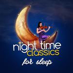 Night Time Classics for Sleep专辑
