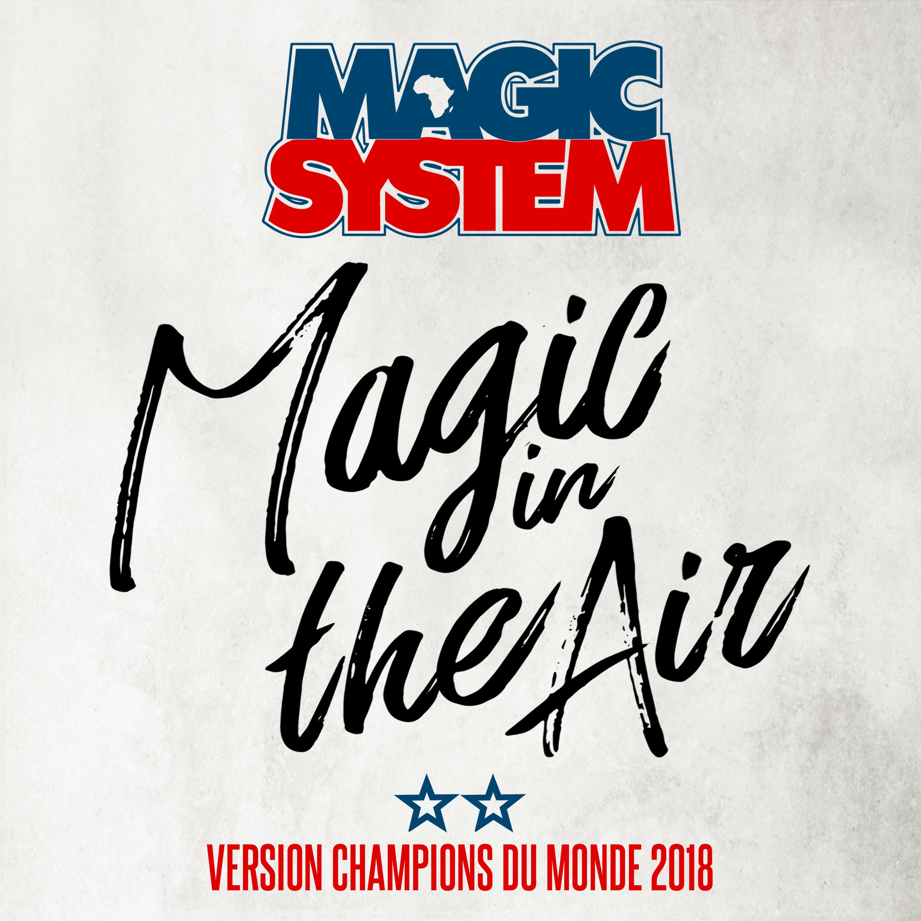 magic in the air (version champions du monde 2018)