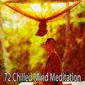 72 Chilled Mind Meditation