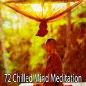 72 Chilled Mind Meditation专辑