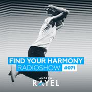 Find Your Harmony Radioshow #071