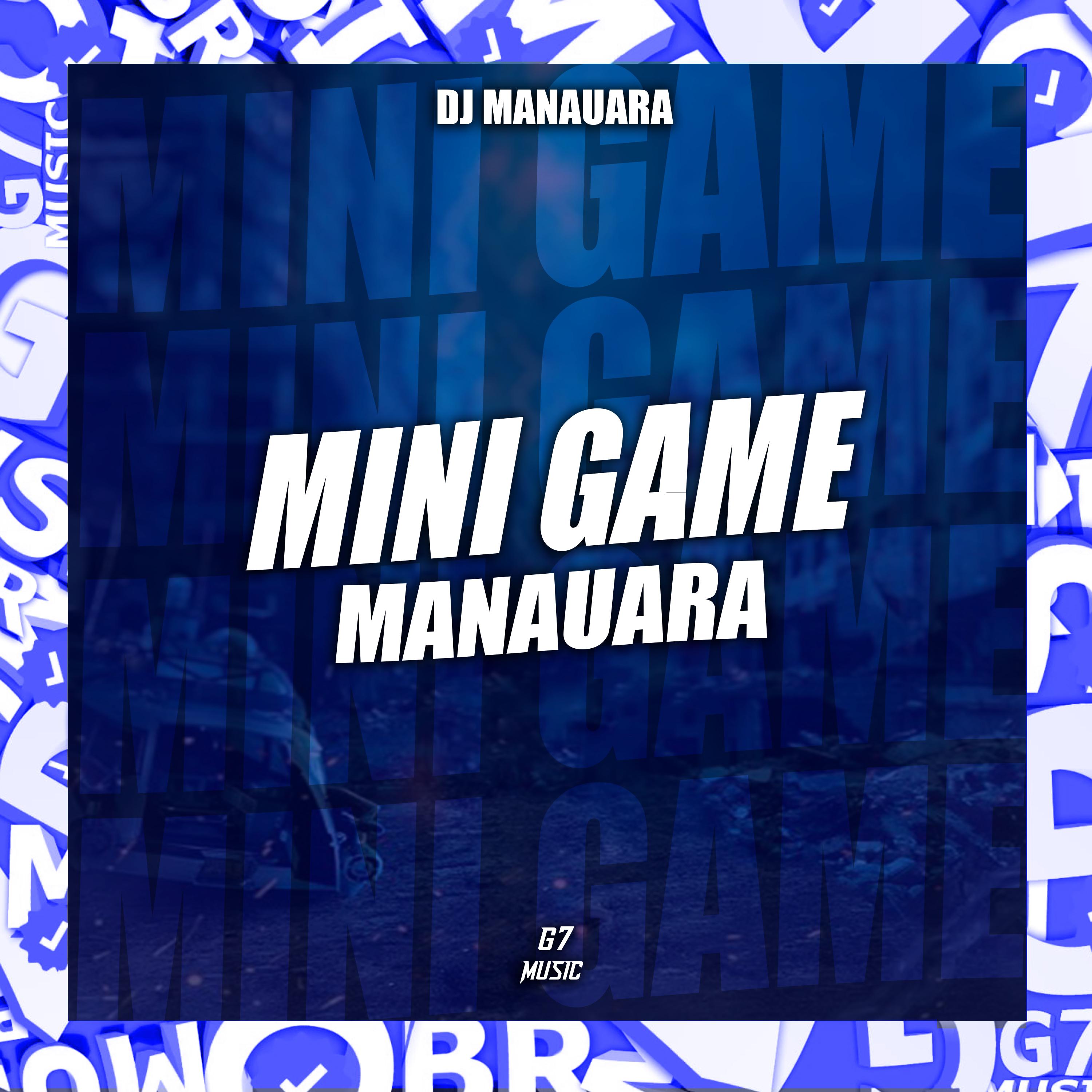 DJ MANAUARA - Mini Game Manauara