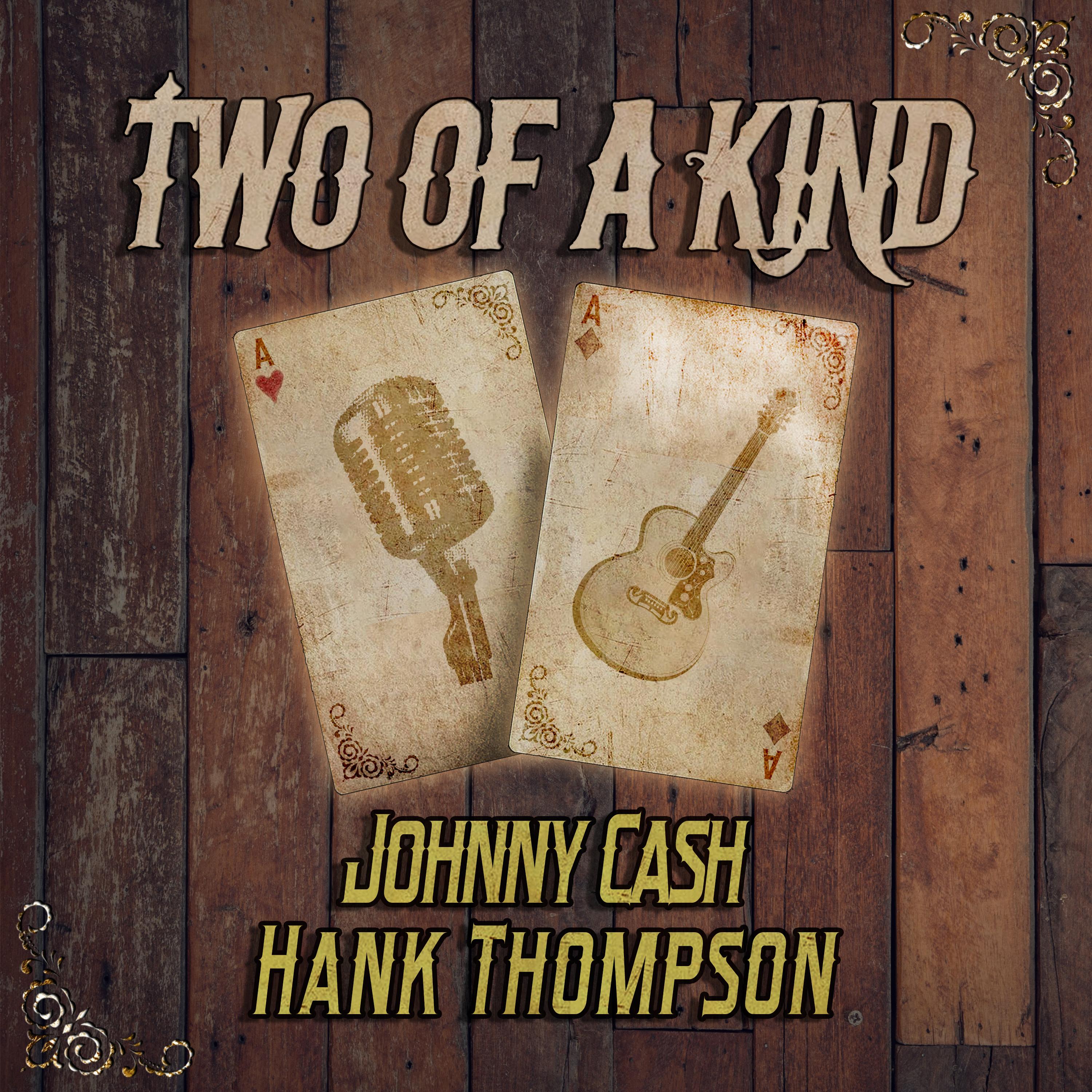 Two of a Kind: Johnny Cash & Hank Thompson
