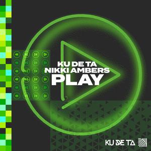 Ku De Ta & Nikki Ambers - Play (Instrumental) 原版无和声伴奏 （降2半音）