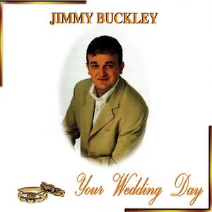 Jimmy Buckley - Your Wedding Day (Karaoke Version) 带和声伴奏