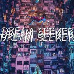 DREAM SEEKER（2019cypher）