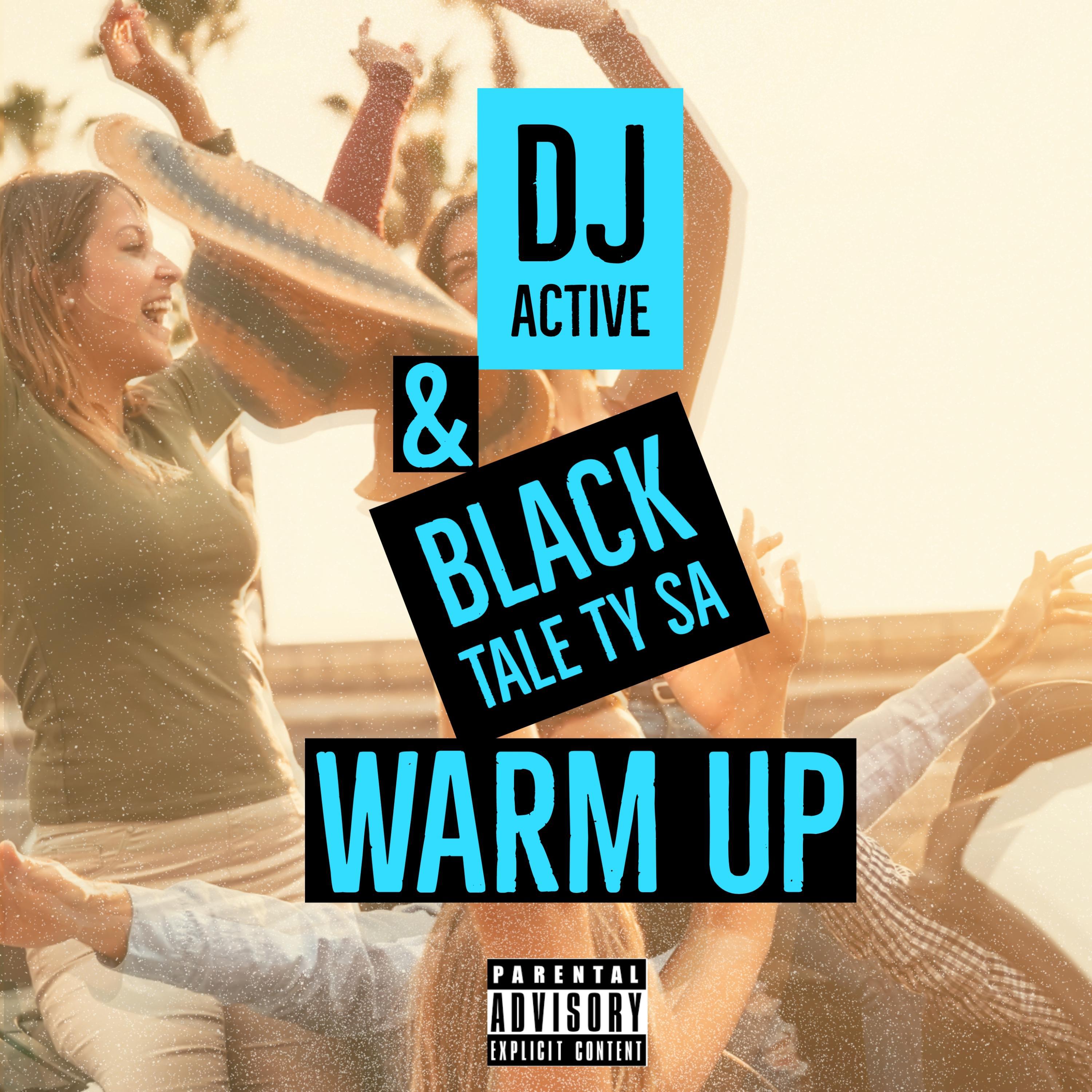 Black Tale TY SA - Warm Up (feat. Dj Active)