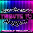 Echo (You and I) [Tribute to Anggun] - Single