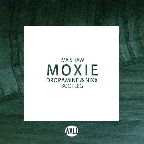 Moxie (DROPAMINE & Nixx Bootleg)专辑