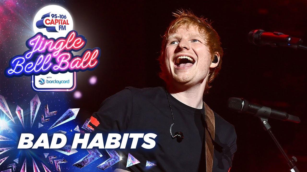 Bad Habits (Live at Capital's Jingle Bell Ball 2021) - Ed Sheeran - 高清 ...