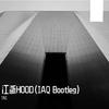 IAQ - 江浙HOOD（IAQ Bootleg）