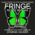 Fringe - Main Title (80's Mix) (J.J. Abrams)
