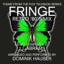 Fringe - Main Title (80's Mix) (J.J. Abrams)