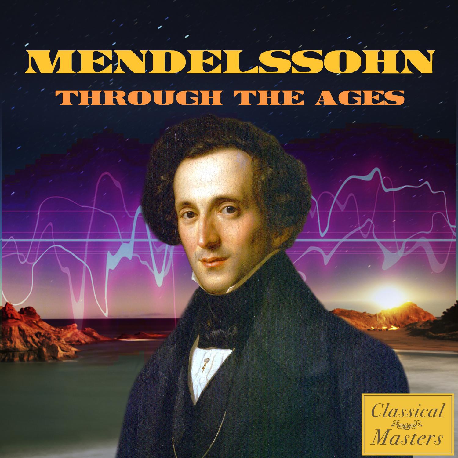 Mendelssohn Through the Ages专辑