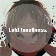 Cold loneliness