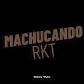 MACHUCANDO RKT专辑