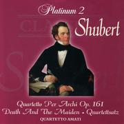 Schubert: Quartetto Per Archi Op.161 / Death And The Maiden - Quartettsatz