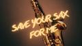 Save Your Sax for Me专辑