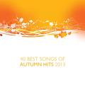 40 Best Songs of Autumn Hits 2013