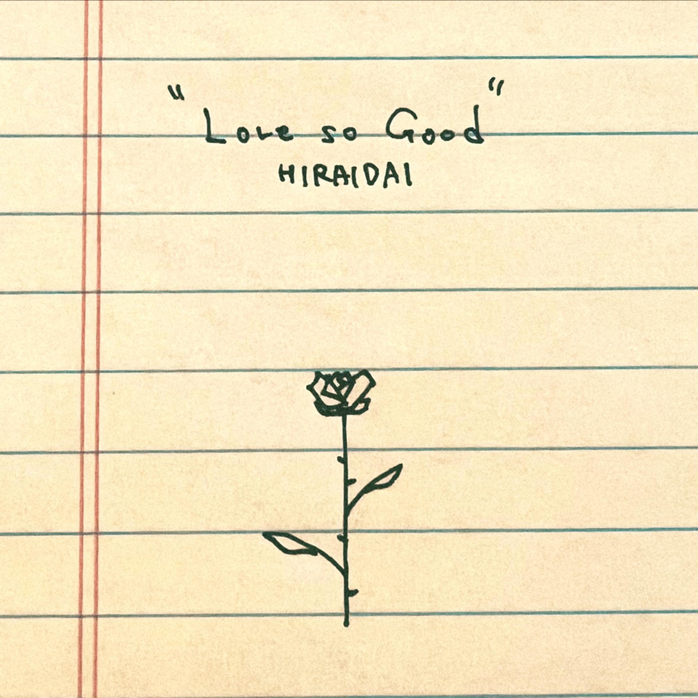 LOVE, SO GOOD.