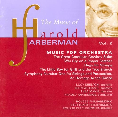 FARBERMAN: Music of Harold Farberman (The), Vol. 2 - Great American Cowboy Suite (The) / War Cry on a Prayer Feather / Elegy / Symphony