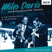 Milestones of a Jazz Legend - Miles Davis and his favorite Tenors, Vol. 6