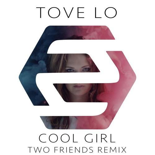 Cool Girl (Two Friends Remix)专辑