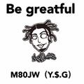 BE GREATFUL感恩