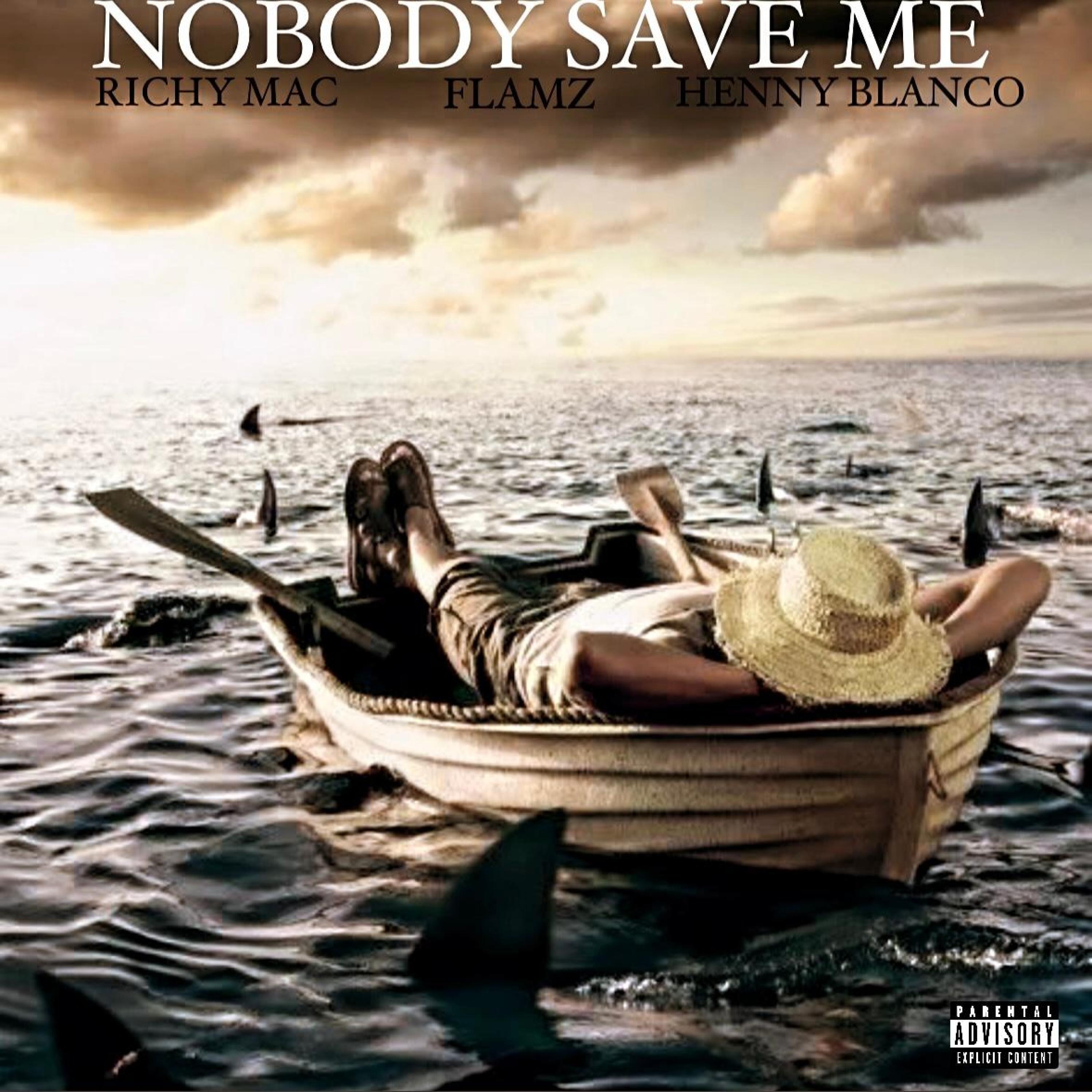 Richy Mac - Nobody Save Me (feat. Henny Blanco & Flamz)