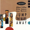 Jump the Blues Away [with Albert Collins & Joe Walsh]