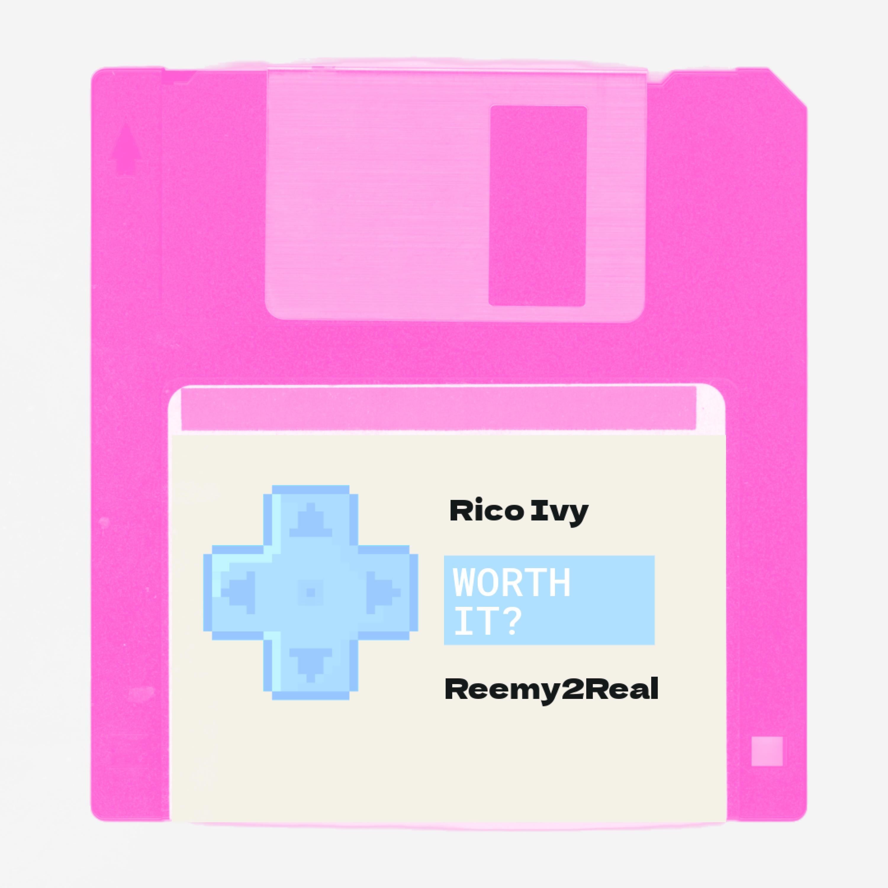WORTH IT? (feat. Reemy2Real) - Rico Ivy/Reemy2Real - 单曲 - 网易云音乐