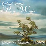 Gabriel Fauré: Piano Works