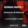 DJ LK DA VB - BERIMBAU IMORTAL 2