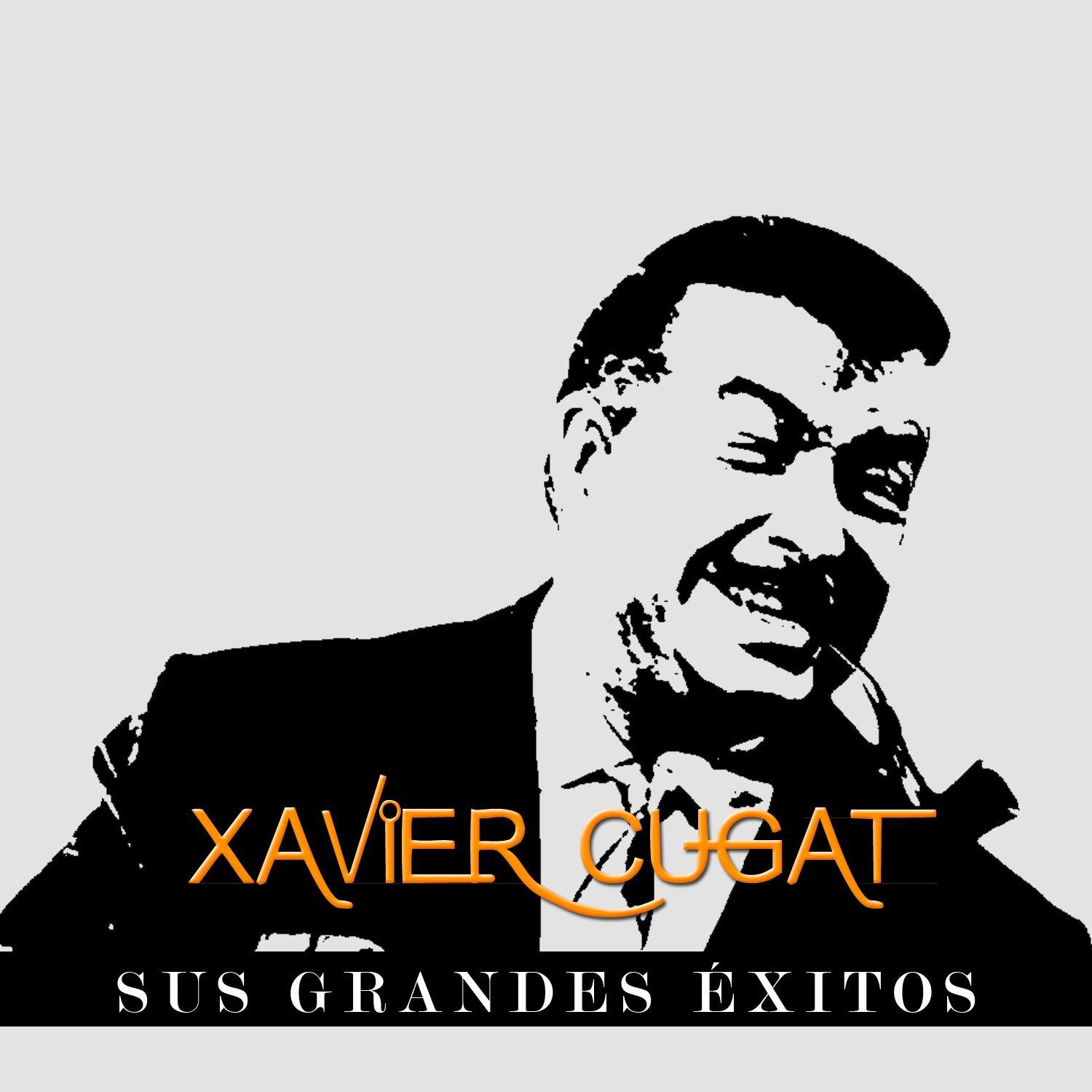 Xavier Cugat - Sus Grandes Éxitos专辑