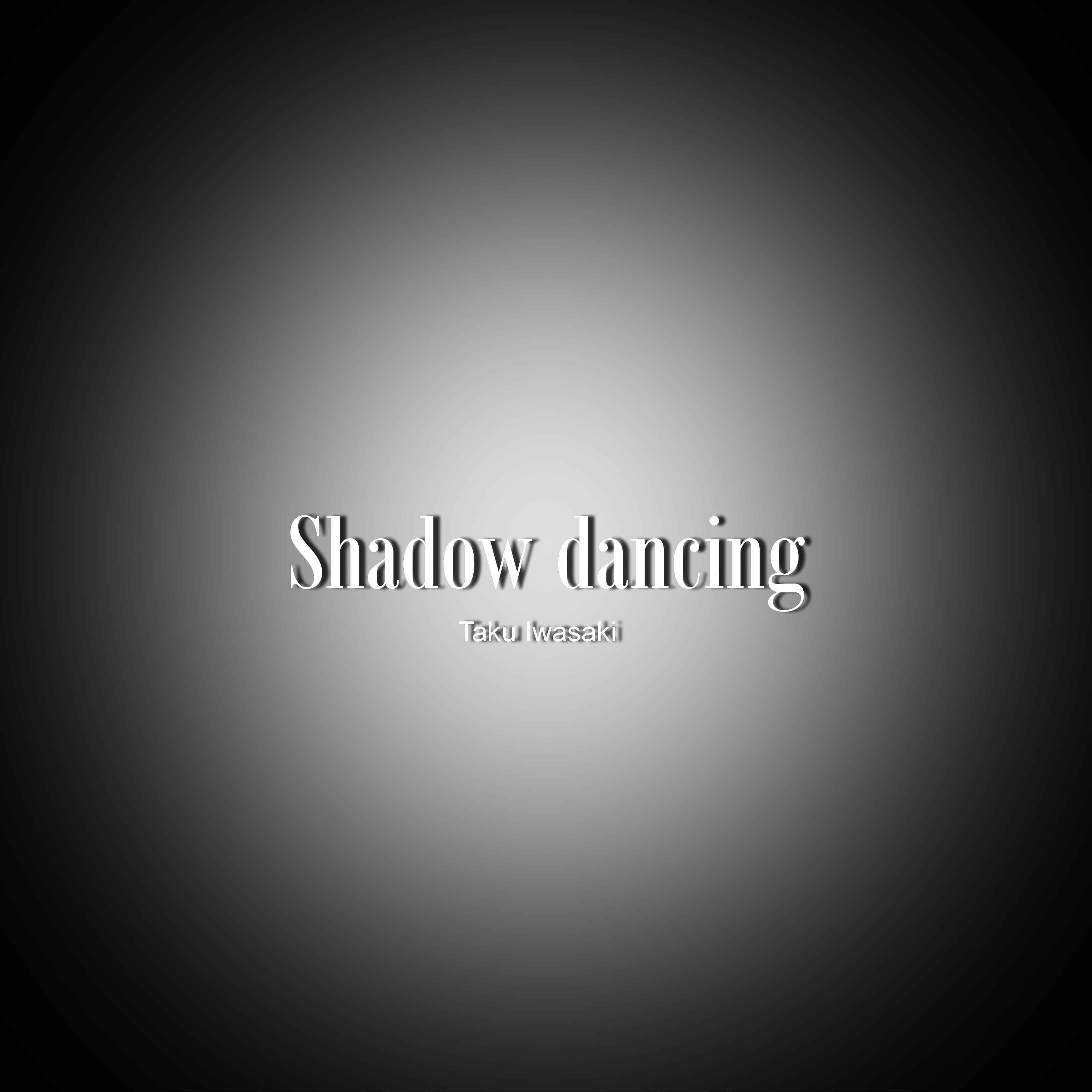 Shadow Dancing