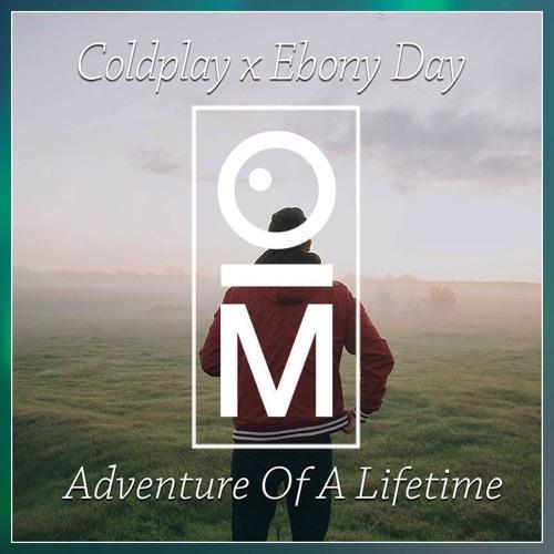 Adventure Of A Lifetime (OutaMatic Remix)专辑