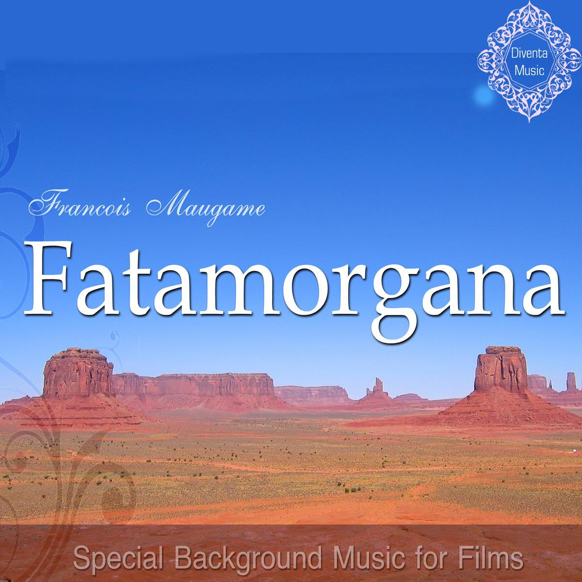 Fatamorgana (Special Background Music for Films)专辑