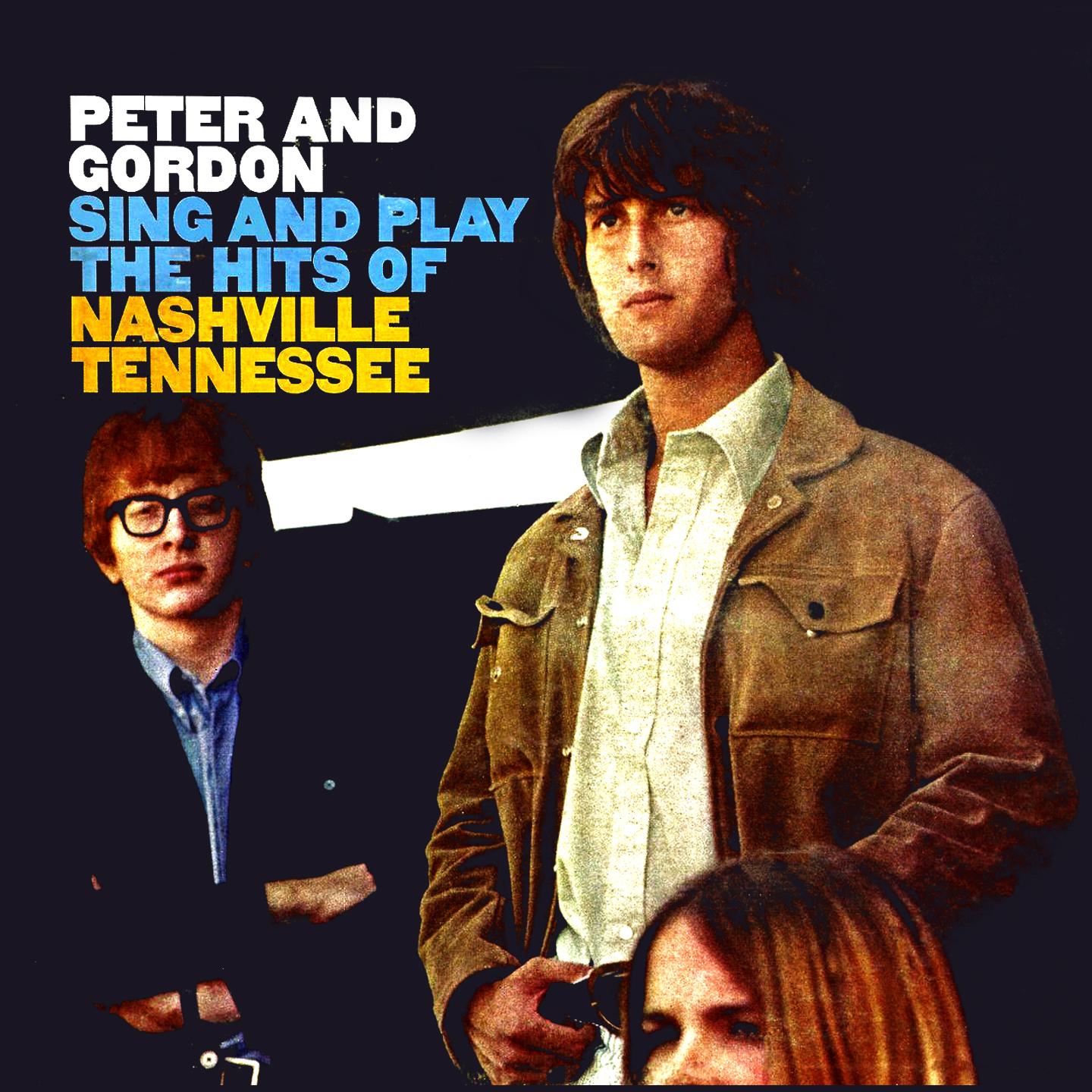Peter & Gordon Sing And Play The Hits Of Nashville, Tennessee