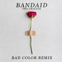 Bandaid (Bad Color Remix)专辑