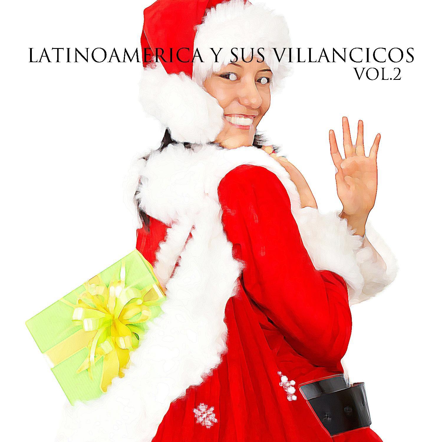 Latinoamerica y Sus Villancicos Vol. 2专辑